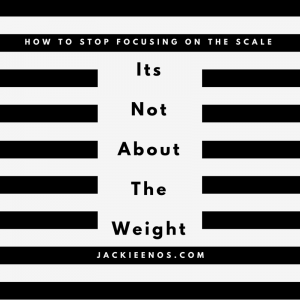 stop focusing on the scale